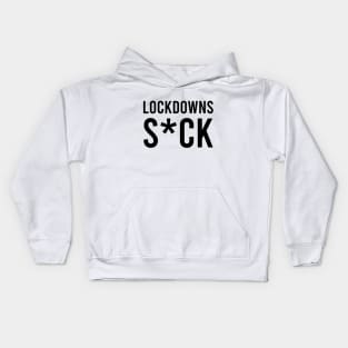 Lockdowns Suck Kids Hoodie